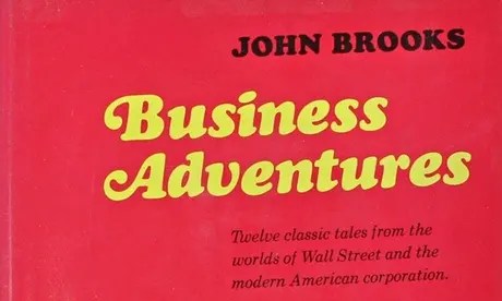 Business Adventure – Những chuyến phiêu lưu trong kinh&nbsp;doanh